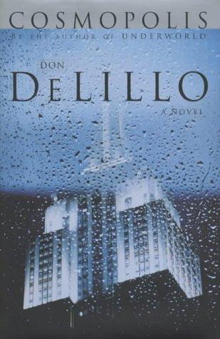 Don DeLillo: Cosmopolis (Hardcover, 2003, Picador)