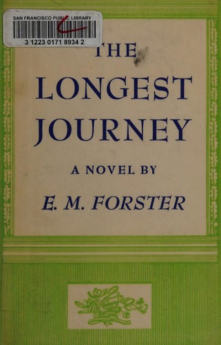 E. M. Forster: The longest journey (1922, A. A. Knopf)