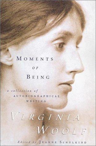 Virginia Woolf: Moments of being (1985, Harcourt Brace Jovanovich)