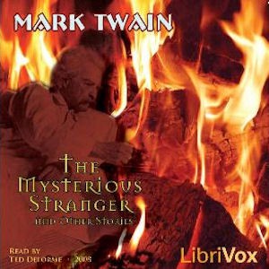 Mark Twain: The Mysterious Stranger (2008, LibriVox)