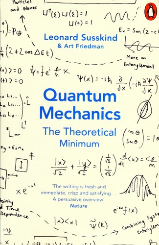 Leonard Susskind, Art Friedman: Quantum Mechanics (2015, Penguin Books, Limited)