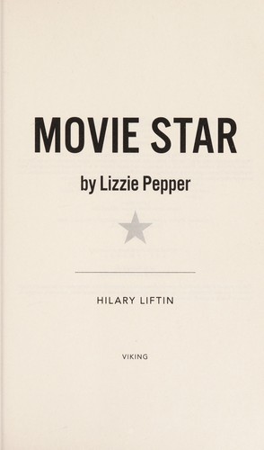 Hilary Liftin: Movie star by Lizzie Pepper (2015)