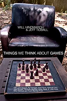 Jeff Tidball, Hindmarch, Will: Things We Think About Games (Paperback, Gameplaywright)