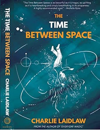 Charlie Laidlaw: The Time Between Space (EBook, Ringwood Publishing)