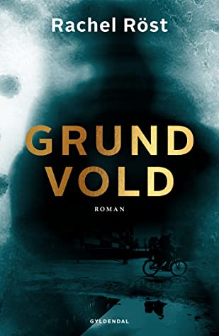 Rachel Röst: Grundvold (Paperback, Danish language, Gyldendal)