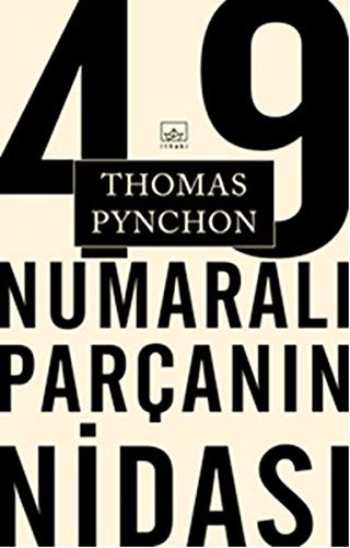 Thomas Pynchon: 49 Numarali Parcanin Nidasi (Paperback, 2014, Ithaki Yayinlari)