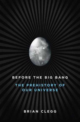 Brian Clegg: Before the big bang (2009, St. Martin's Press)