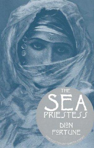 Dion Fortune: The sea priestess (2003, Weiser Books)