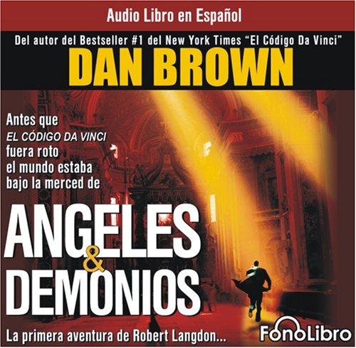 Dan Brown, Eduardo G. Murillo: Angeles & Demonios/Angels & Demons (AudiobookFormat, Spanish language, 2005, FonoLibro Inc)