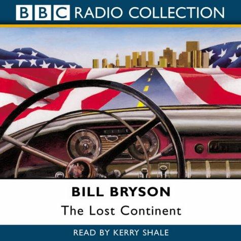 Bill Bryson: Lost Continent (BBC Radio Collection) (Hardcover, 2003, BBC Audiobooks)