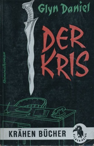 Glyn Edmund Daniel: Der Kris (Hardcover, German language, 1960, Nest Verlag)