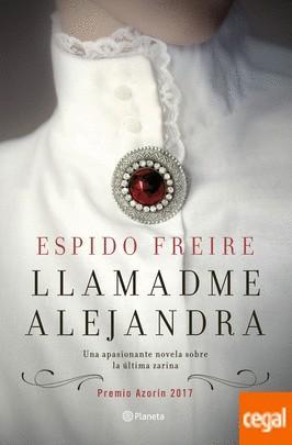 Espido Freire: Llamadme Alejandra (Spanish language, 2017)