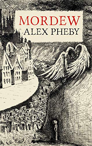 Alex Pheby: Mordew (Paperback, 2021, Galley Beggar Press)
