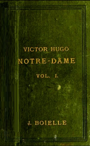 Victor Hugo: Notre-Dame de Paris. (1887, Williams and Norgate)