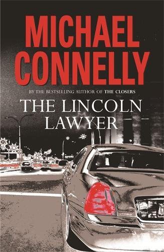 Michael Connelly: Lincoln Lawyer, The (Hardcover, 2005, Orion (an Imprint of The Orion Publishing Group Ltd ), Orion Publishing Group, Limited)