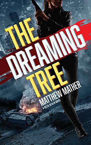Matthew Mather: The Dreaming Tree (Hardcover, 2019, Blackstone Publishing)