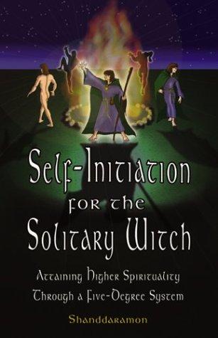 Shanddaramon: Self-Initiation for the Solitary Witch (Paperback, 2004, New Page Books)