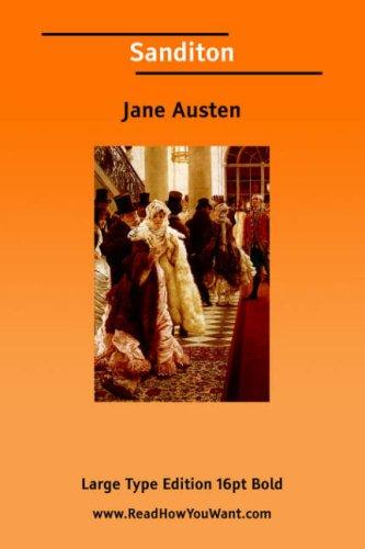 Jane Austen: Sanditon (Large Print) (Paperback, 2006, ReadHowYouWant.com)