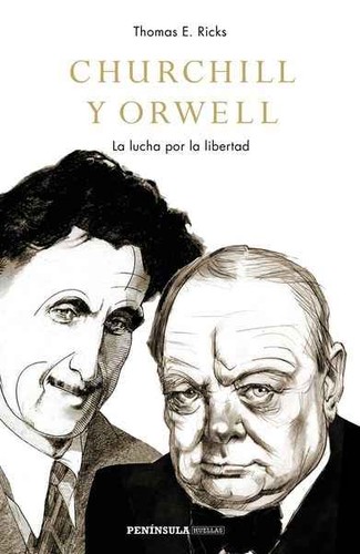 Thomas E. Ricks: Churchill y Orwell (Paperback, Spanish language, 2018, Península)