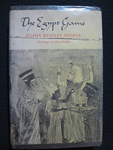 Zilpha Keatley Snyder, Alton Raible: The Egypt Game (Hardcover, 1967, Atheneum)