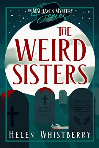 Helen Whistberry: Weird Sisters of Wynter's Hill (2019, Independently Published)