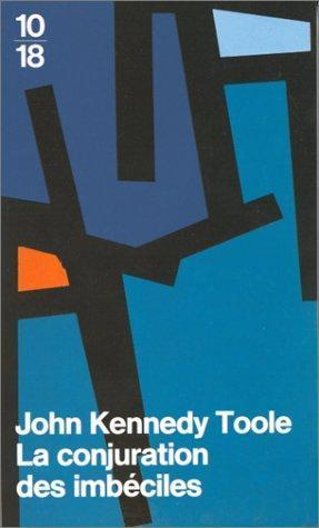 John Kennedy Toole: La conjuration des imbéciles (French language)