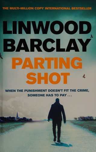 Linwood Barclay: Parting shot (2017)