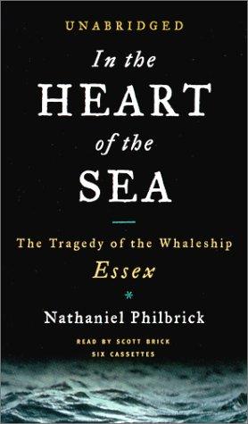 Nathaniel Philbrick: In the Heart of the Sea (2000, Penguin Audio)