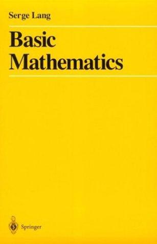 Serge Lang: Basic Mathematics (1988, Springer-Verlag)