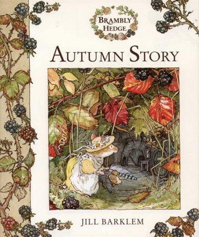 Jill Barklem: Autumn Story Brambly Hedge (Hardcover, 1995, William Collins Sons Co Ltd)