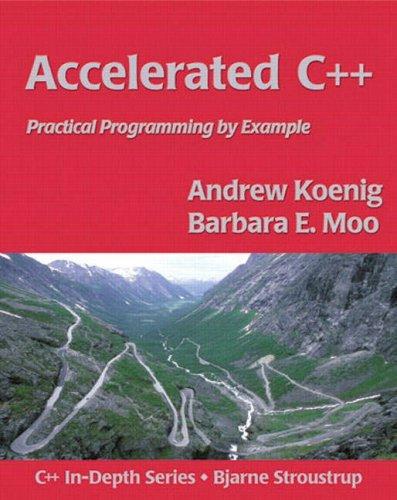 Andrew Koenig, Barbara E. Moo: Accelerated C++ (Addison-Wesley Professional)