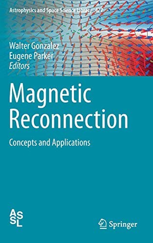 Walter Gonzalez, Eugene Parker: Magnetic Reconnection (Hardcover, 2016, Springer)