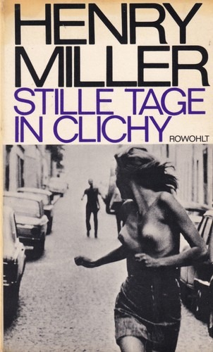 Henry Miller: Stille Tage in Clichy (German language, 1971, Rowohlt)