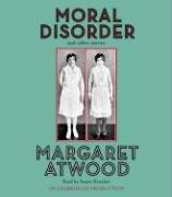 Margaret Atwood: Moral Disorder (AudiobookFormat, 2006, RH Audio)