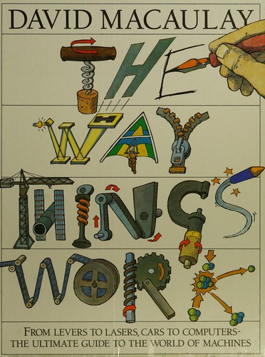 David Macaulay: The way things work (1992, Colour Library Books)