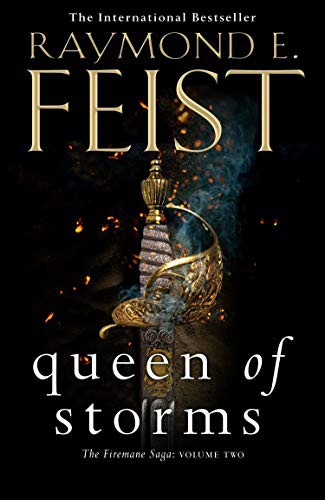 Raymond E. Feist: Queen of Storms : Epic sequel to the Sunday Times bestselling KING OF ASHES and must-read fantasy book of 2020! (Paperback, 2021, HarperVoyager)