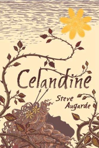 Steve Augarde: Celandine (2006, David Fickling Books)