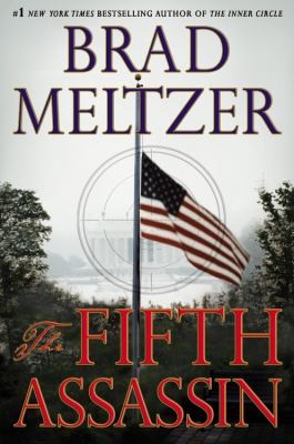 Brad Meltzer: The Fifth Assassin (2013, Grand Central Publishing)