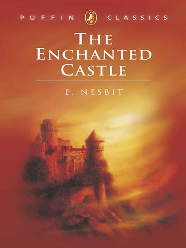 Edith Nesbit: The Enchanted Castle (EBook, 2009, Penguin Group UK)