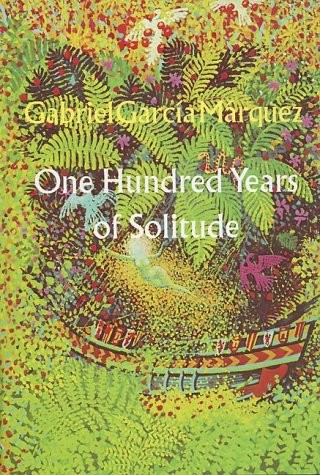 Gabriel García Márquez, Gregory Rabassa: One Hundred Years of Solitude (Hardcover, 1970, Harper & Row)