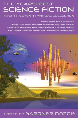 Gardner Dozois: The Year's Best Science Fiction: Twenty-Seventh Annual Collection (2010, St. Martin's Press)