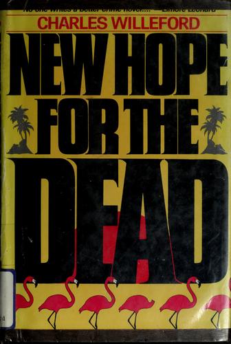 Charles Ray Willeford: New hope for the dead (1985, St. Martin's Press)