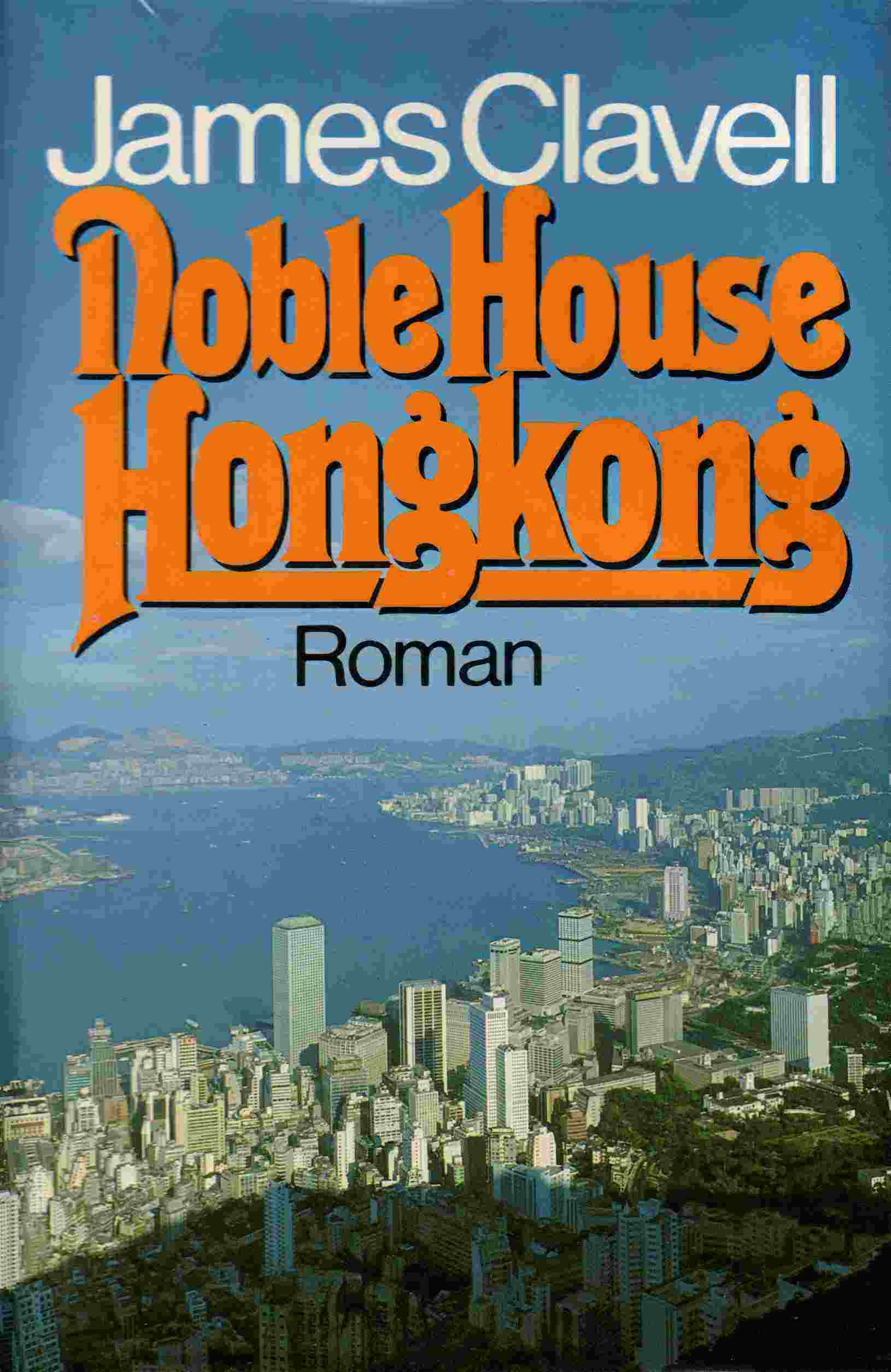 James Clavell: Noble House Hongkong (Hardcover, German language, 1982, Droemer Knaur)