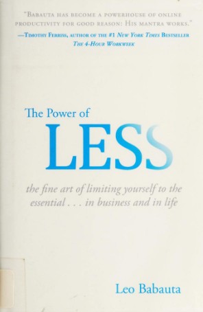 Leo Babauta: The power of less (2009, Hyperion)