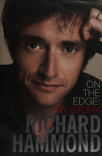 Richard Hammond: On the edge (2007, Weidenfeld & Nicolson, Orion Publishing)