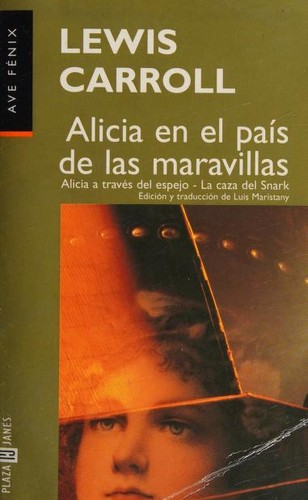 Lewis Carroll: Alicia En El Pais de Las Maravillas y Otros (Paperback, Spanish language, 1998, Plaza & Janes Editores, S.A.)