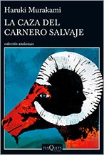 Haruki Murakami: La caza del carnero salvaje (2016, Tusquets Editores)