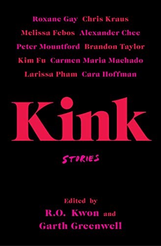 Garth Greenwell, R. O. Kwon: Kink (Paperback, 2021, Simon & Schuster)