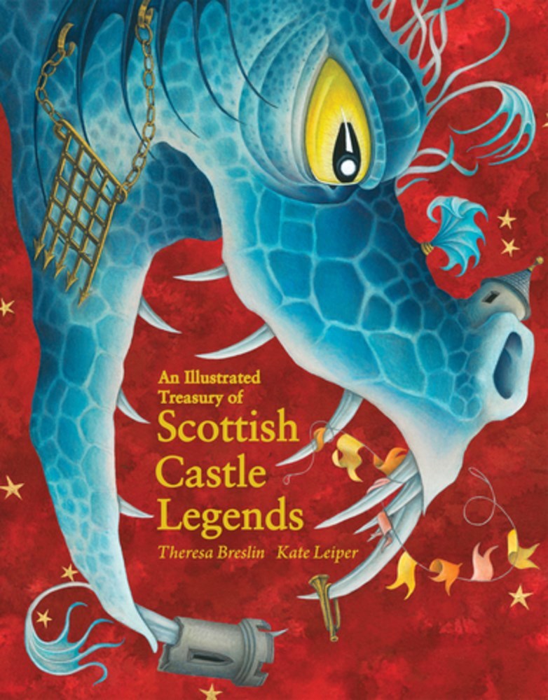 Theresa Breslin, Kate Leiper: Illustrated Treasury of Scottish Castle Legends (Hardcover, 2019, Floris Books)