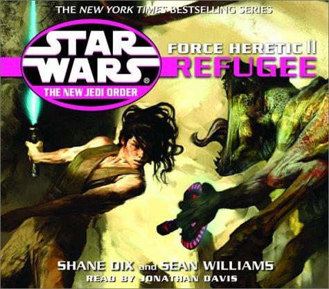 Sean Williams, Shane Dix: Force Heretic II: Refugee (Star Wars: The New Jedi Order, Book 16) (AudiobookFormat, 2003, Random House Audio)